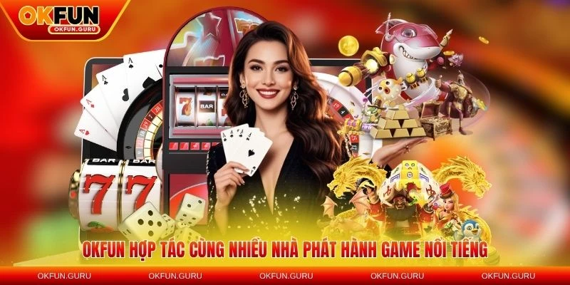 okfun hop tac cung nhieu nha phat hanh game
