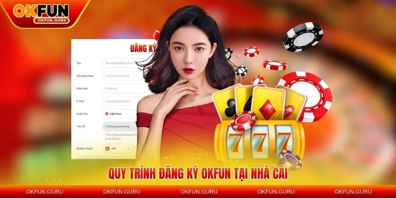 quy trinh dang ky okfun
